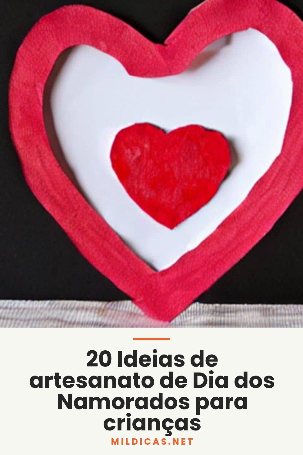 20 Ideias de artesanato de Dia dos Namorados para crianças