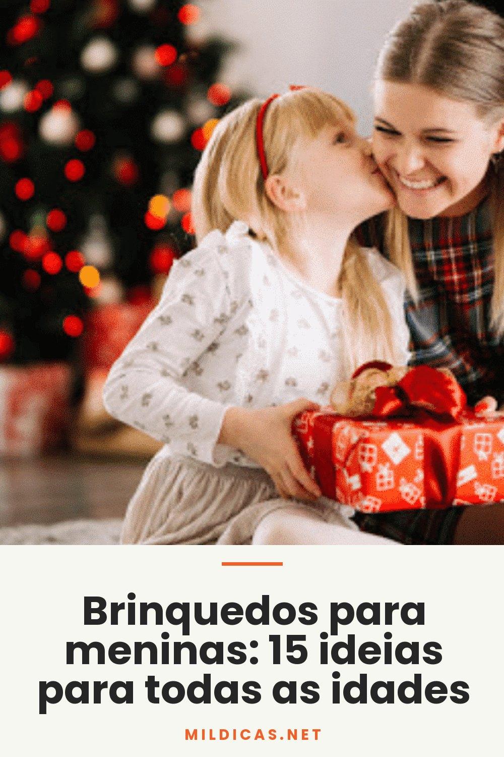 Brinquedos para meninas: 15 ideias para todas as idades