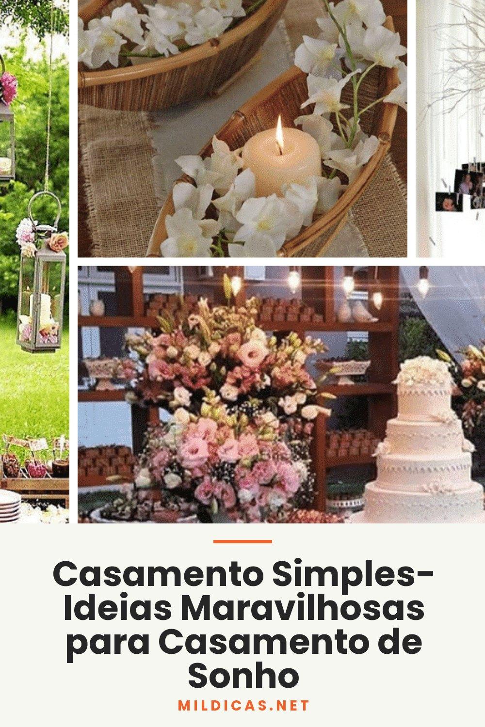 Casamento Simples- Ideias Maravilhosas para Casamento de Sonho