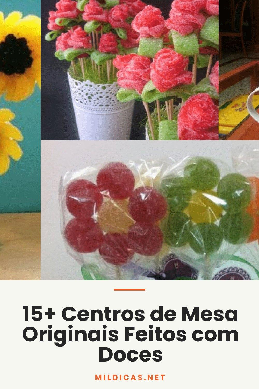 15+ Centros de Mesa Originais Feitos com Doces