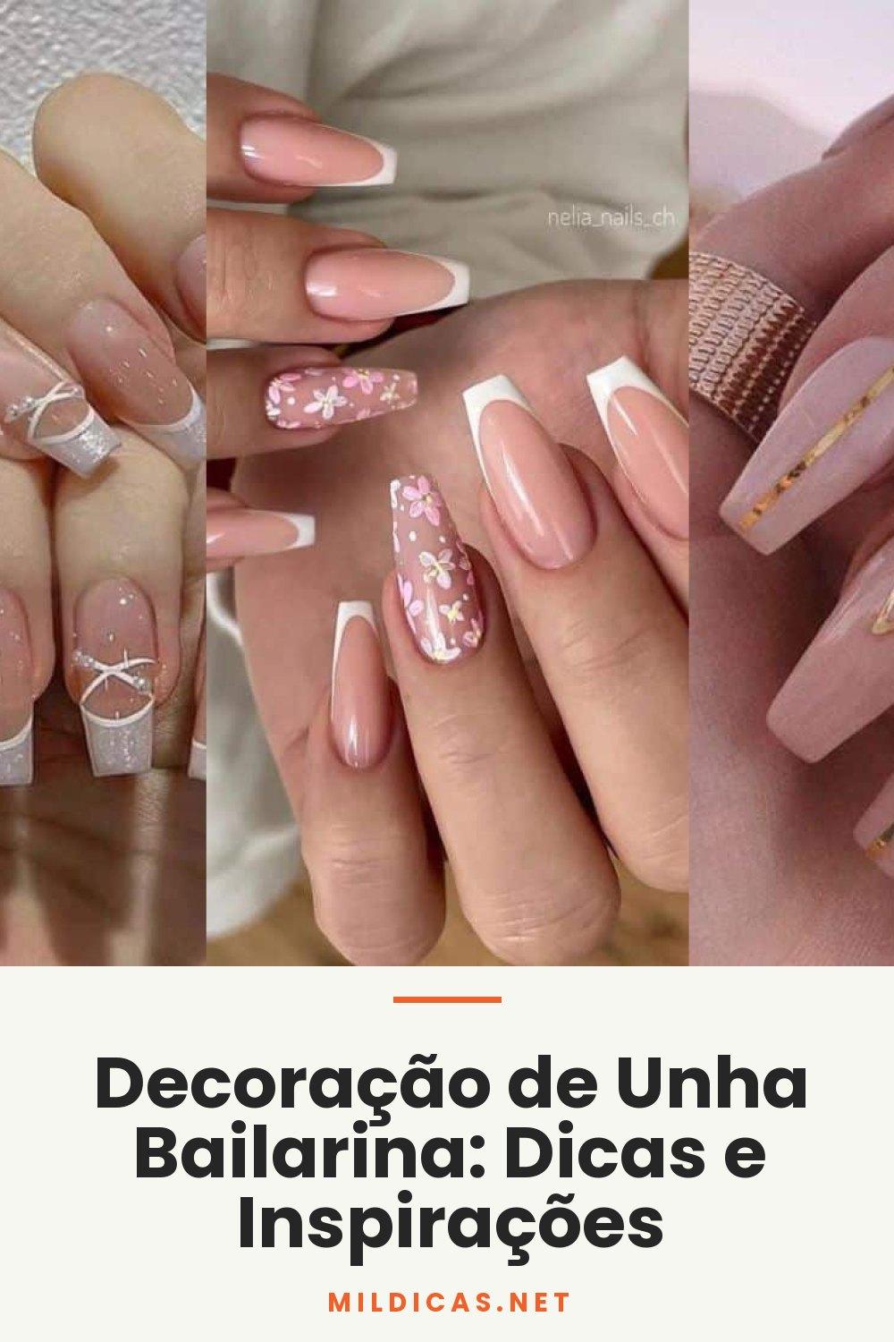 Decoração de Unha Bailarina: Dicas e Inspirações