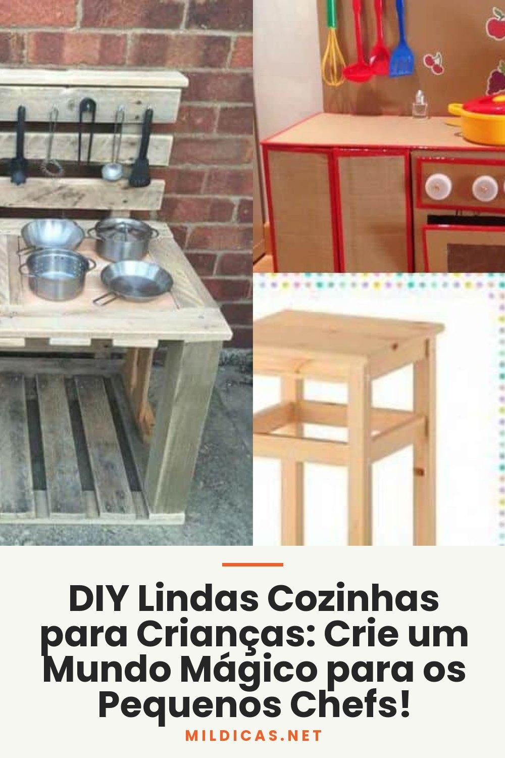 DIY Lindas Cozinhas para Crianças: Crie um Mundo Mágico para os Pequenos Chefs!