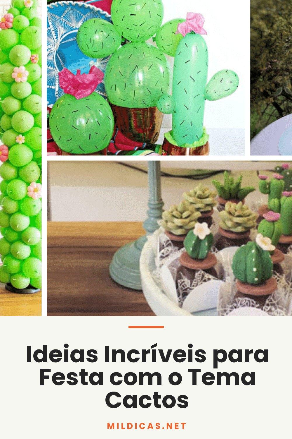 Ideias Incríveis para Festa com o Tema Cactos