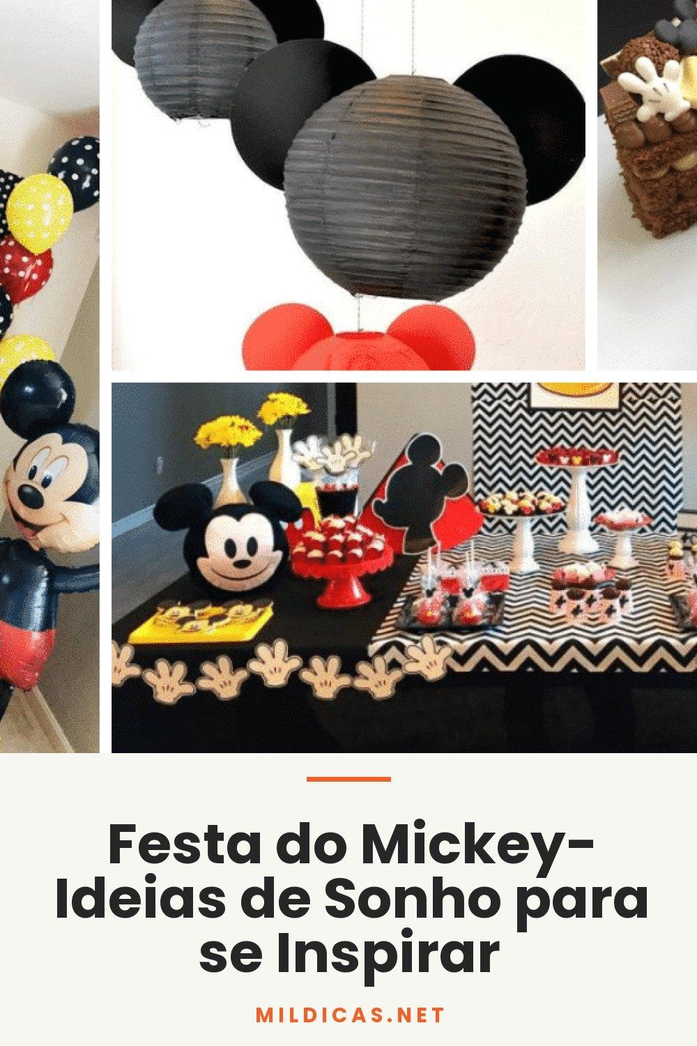 Festa do Mickey- Ideias de Sonho para se Inspirar