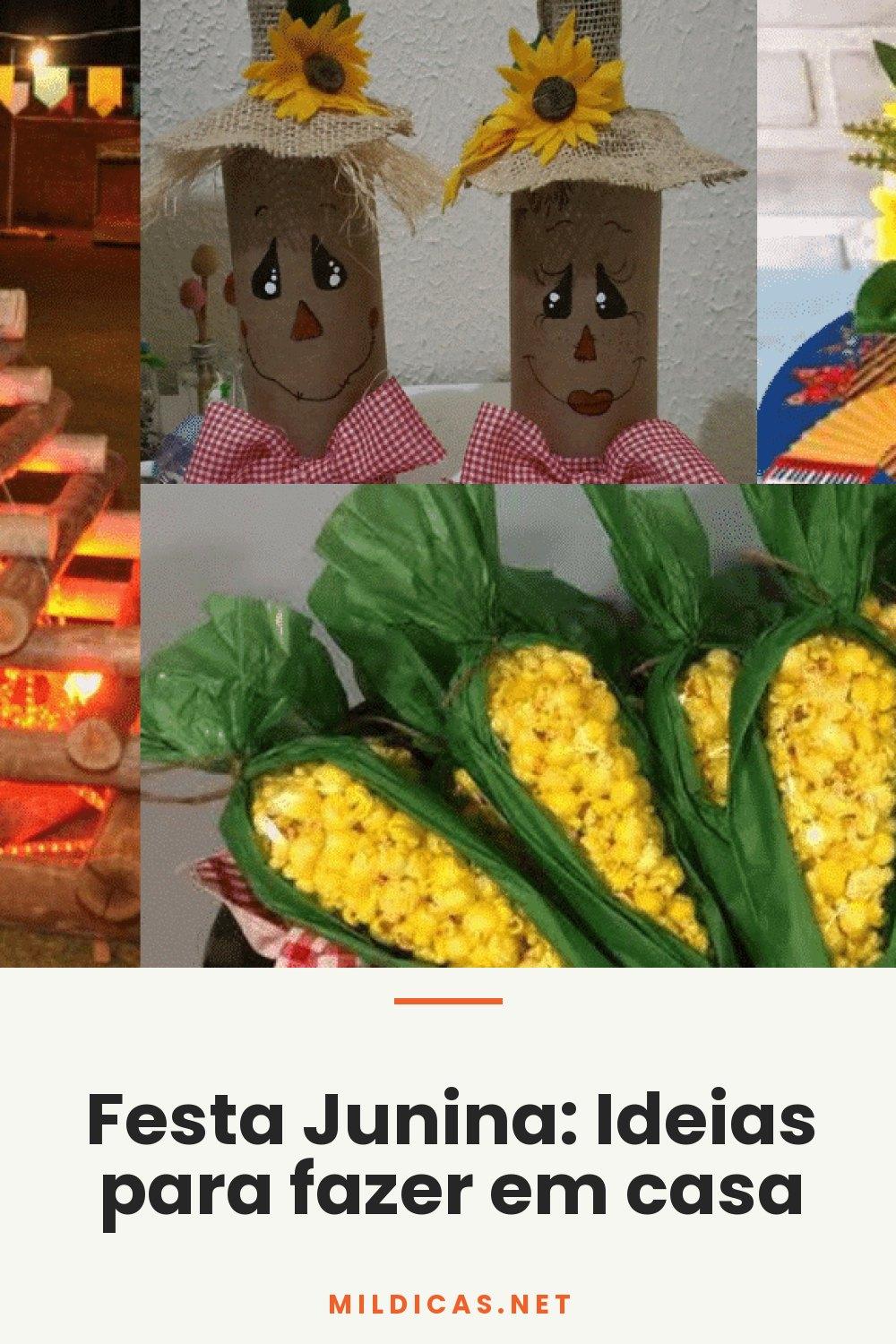 Festa Junina: Ideias para fazer em casa