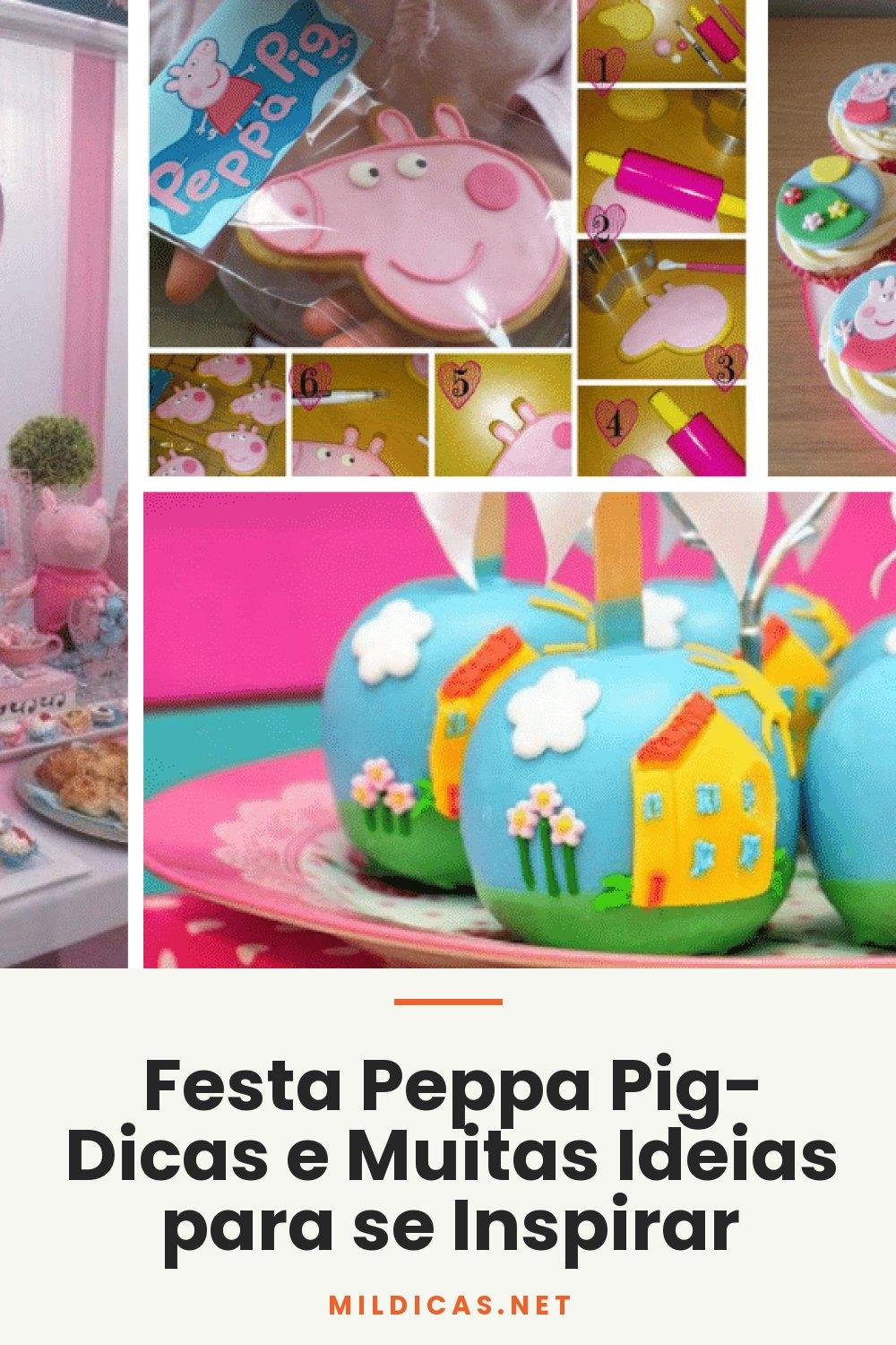 Festa Peppa Pig- Dicas e Muitas Ideias para se Inspirar