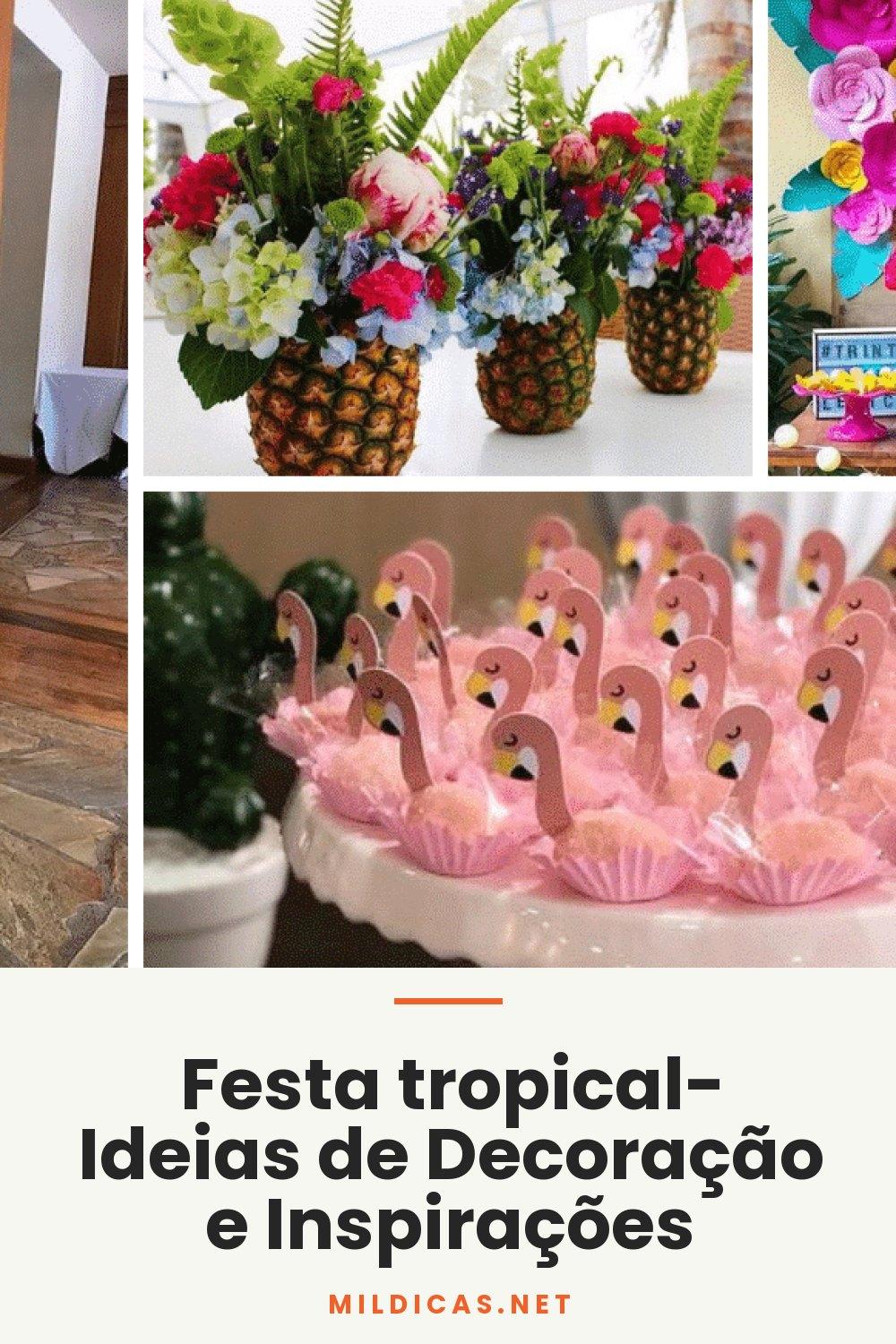 Festa tropical- Ideias de Decoração e Inspirações