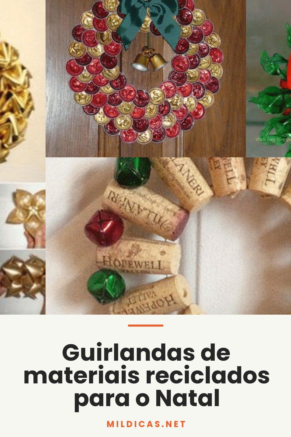 Guirlandas de materiais reciclados para o Natal