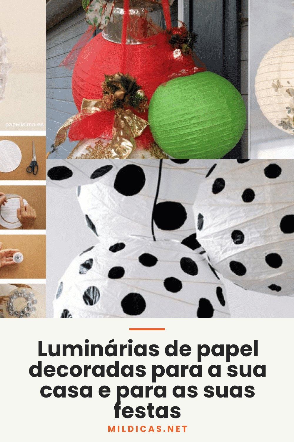 Luminárias de papel decoradas para a sua casa e para as suas festas