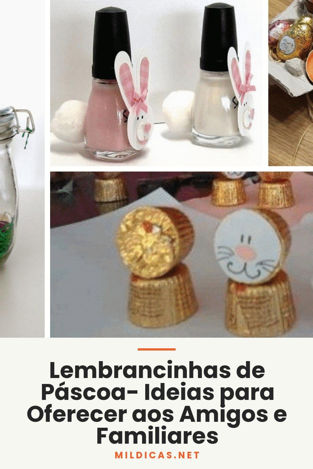 Lembrancinhas de Páscoa- Ideias para Oferecer aos Amigos e Familiares