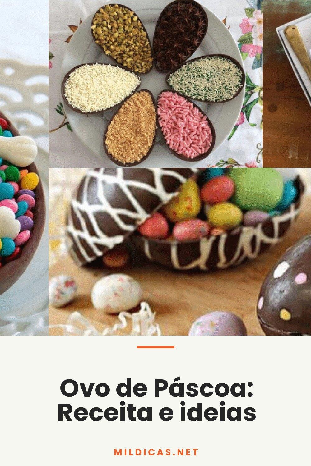 Ovo de Páscoa: Receita e ideias