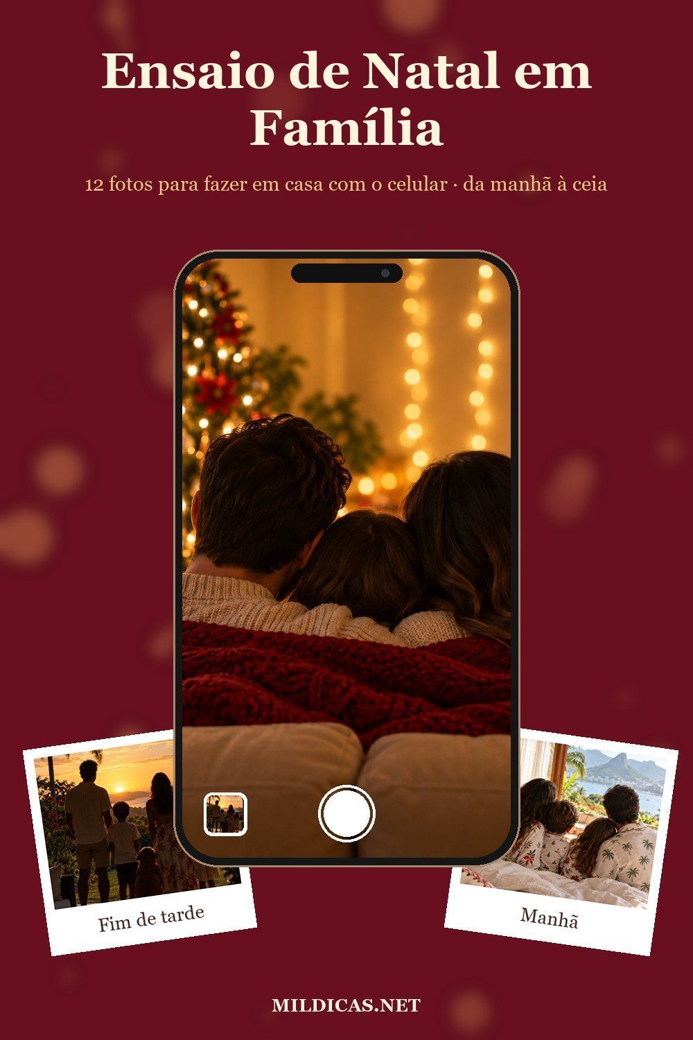 Ensaio de Natal em Família Pin de ensaio de Natal em família feito com o celular, da manhã à ceia