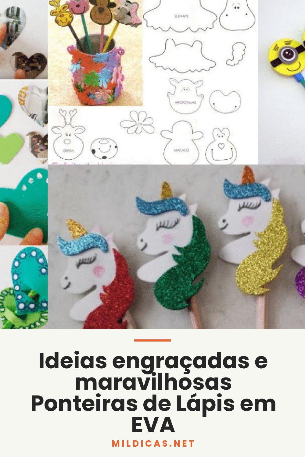 Ideias engraçadas e maravilhosas Ponteiras de Lápis em EVA