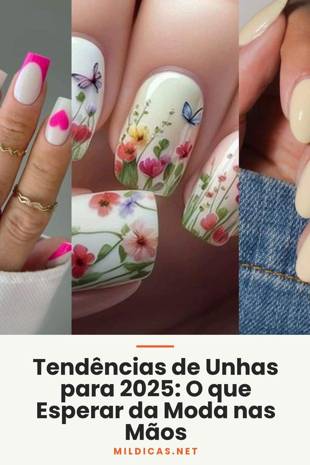 Tendências de Unhas para 2025: O que Esperar da Moda nas Mãos