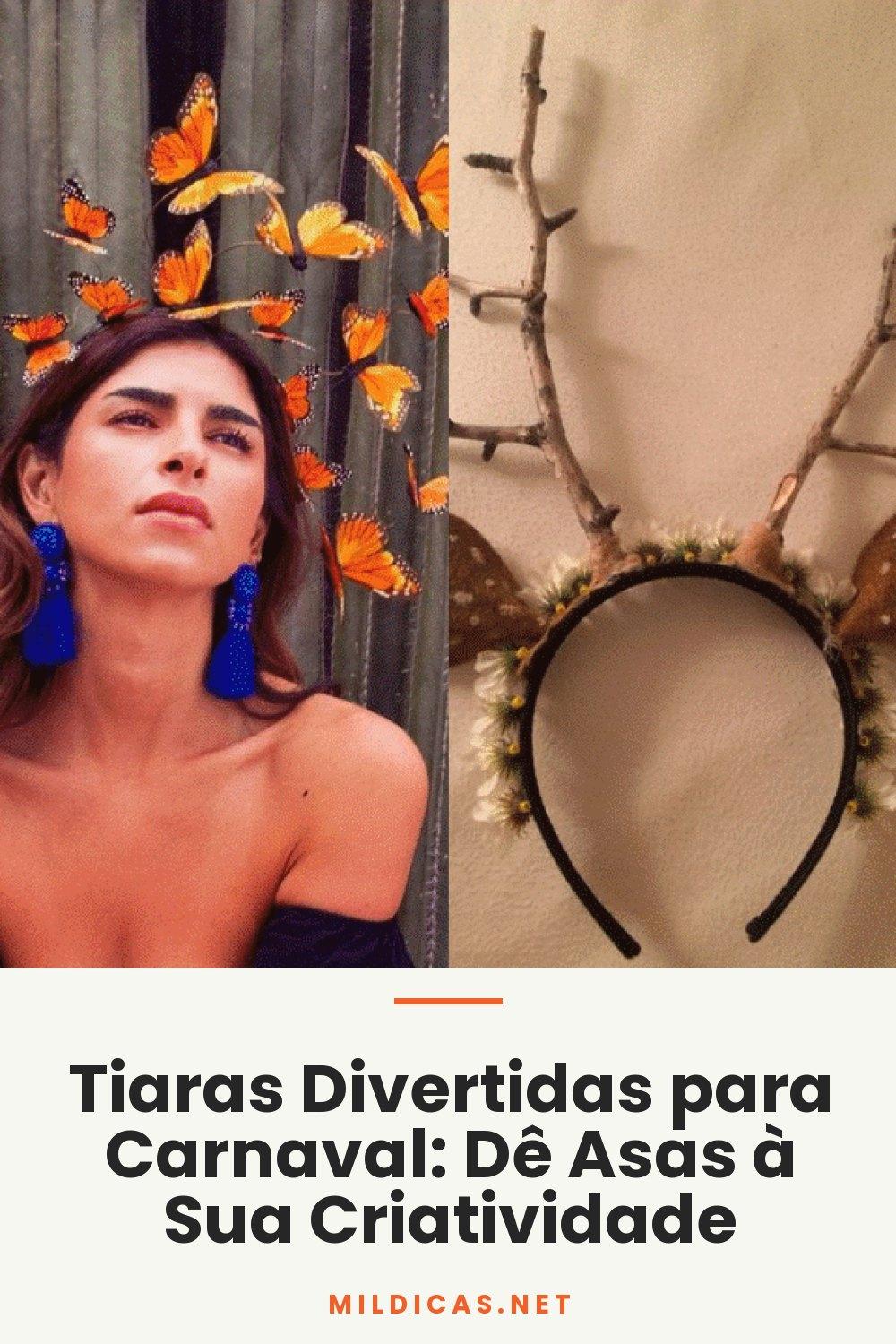 Tiaras Divertidas para Carnaval: Dê Asas à Sua Criatividade
