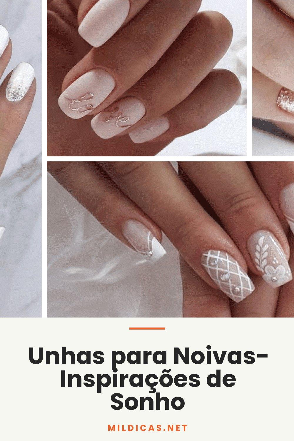 Unhas para Noivas- Inspirações de Sonho